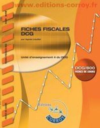 Couverture du livre « Fiches fiscales dcg. pochette. ue 4 du dcg » de Agnes Lieutier aux éditions Corroy