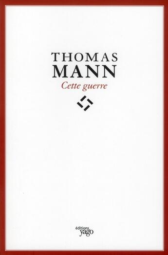 Couverture du livre « Cette guerre » de Thomas Mann aux éditions Yago