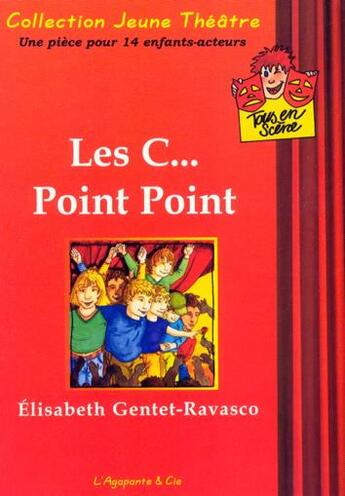 Couverture du livre « LES C... POINT POINT » de Gentet-Ravasco E. aux éditions L'agapante & Cie