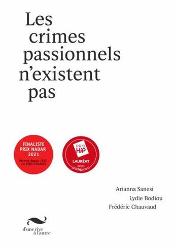 Couverture du livre « Les crimes passionnels n'existent pas » de Lydie Bodiou et Frederic Chauvaud et Arianna Sanesi aux éditions D'une Rive A L'autre