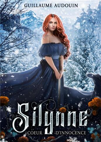 Couverture du livre « Silynne : coeur d'innocence » de Guillaume Audouin aux éditions Books On Demand