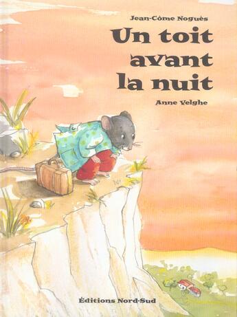 Couverture du livre « Toit avant la nuit » de Nogues/Velghe aux éditions Nord-sud