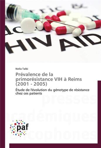 Couverture du livre « Prevalence de la primoresistance vih a reims (2001 - 2005) » de Talbi-N aux éditions Presses Academiques Francophones