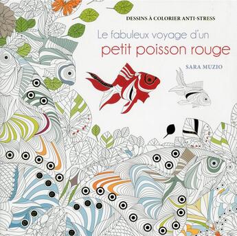 Couverture du livre « Le fabuleux voyage d'un poisson rouge » de Sara Muzio aux éditions White Star