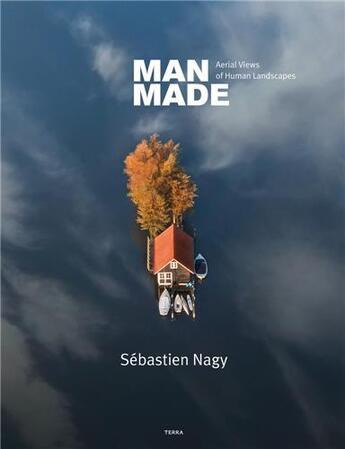 Couverture du livre « Sebastien nagy man made /anglais » de Nagy Sebastien aux éditions Lannoo