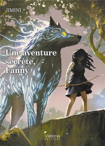 Couverture du livre « Une aventure secrète, Fanny » de Jimini aux éditions Verone