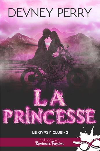 Couverture du livre « Le gypsy club t.3 : la princesse » de Devney Perry aux éditions Collection Infinity