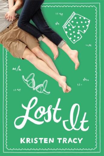 Couverture du livre « Lost It » de Tracy Kristen aux éditions Simon Pulse