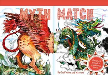 Couverture du livre « Myth match a fantastical flipbook of extraordinary beasts » de Good Wives And Warri aux éditions Laurence King