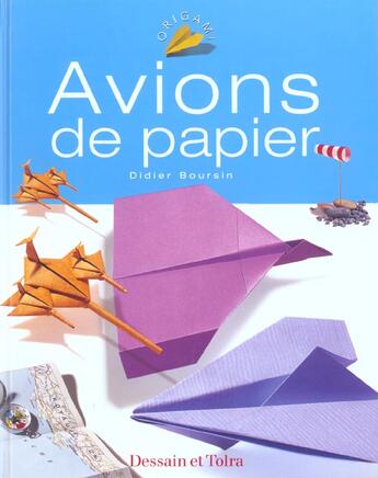 Couverture du livre « Avions De Papier » de Didier Boursin aux éditions Dessain Et Tolra