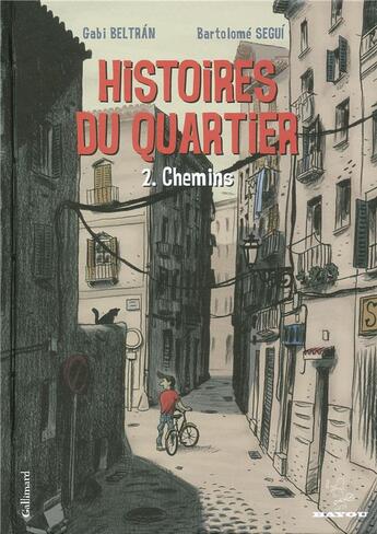 Couverture du livre « Histoires du quartier Tome 2 ; chemins » de Gabi Beltran et Bartolome Segui aux éditions Bayou Gallisol