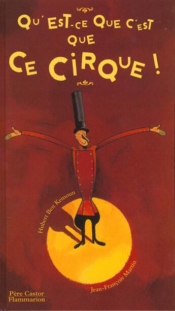 Couverture du livre « Qu'est-ce que c'est que ce cirque ! » de Hubert Ben Kemoun aux éditions Pere Castor