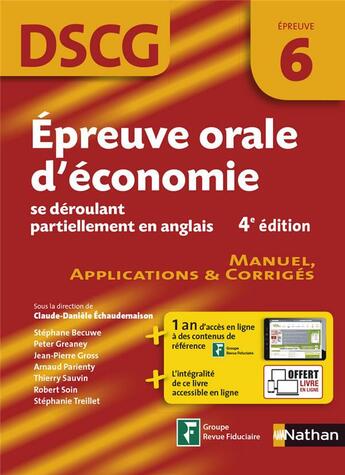 Couverture du livre « Epreuve orale d'économie se déroulant partiellement en anglais Epr 6 DSCG - Manuel applicat/corrigés » de Claude-Daniele Echaudemaison et Arnaud Parienty et Jean-Pierre Gross et Stephane Becuwe et Collectif et Peter Greaney aux éditions Nathan