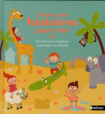 Couverture du livre « Toutes mes histoires pour rire » de  aux éditions Nathan