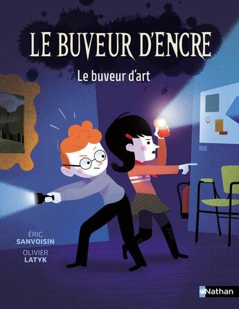 Couverture du livre « Le Buveur d'encre - Le buveur d'art » de Olivier Latyk et Eric Sanvoisin aux éditions Nathan