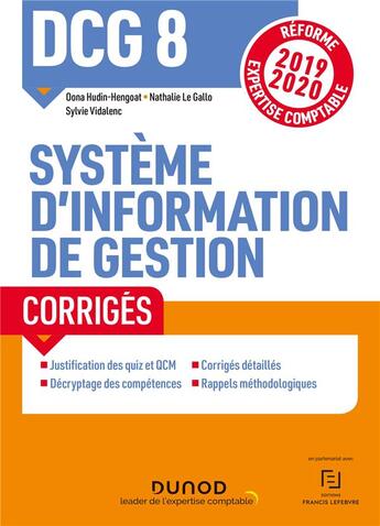 Couverture du livre « DCG 8 ; systèmes d'information de gestion ; corrigés (édition 2019/2020) » de Sylvie Vidalenc et Nathalie Le Gallo et Oona Hudin-Hengoat aux éditions Dunod