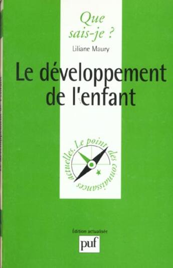 Couverture du livre « Le developpement de l'enfant (3ed) » de Liliane Maury aux éditions Que Sais-je ?