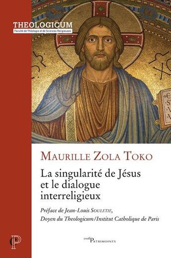 Couverture du livre « La singularité de Jésus et le dialogue interreligieux » de Maurille Zola Toko aux éditions Cerf