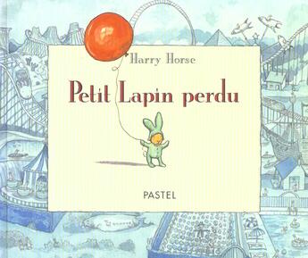 Couverture du livre « Petit lapin perdu » de Horse Harry aux éditions Ecole Des Loisirs