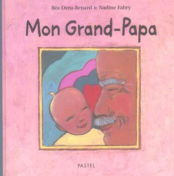 Couverture du livre « Mon grand papa » de Fabry Nadine aux éditions Ecole Des Loisirs