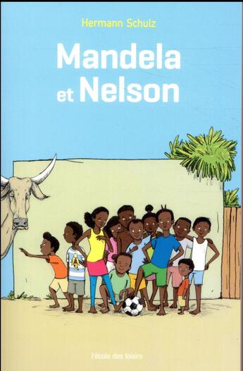 Couverture du livre « Mandela et Nelson » de Schulz Hermann aux éditions Ecole Des Loisirs