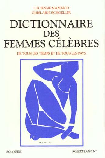 Couverture du livre « Dictionnaire des femmes celebres » de Mazenod/Schoeller aux éditions Bouquins