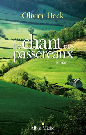 Couverture du livre « Le chant des passereaux » de Olivier Deck aux éditions Albin Michel