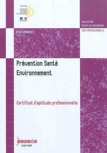 Couverture du livre « Prevention, sante, environnement - certificat d'aptitude professionnelle » de France aux éditions Reseau Canope