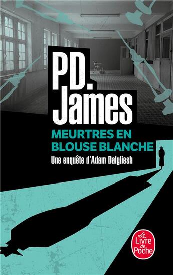 Couverture du livre « Meurtres en blouse blanche » de Phyllis Dorothy James aux éditions Le Livre De Poche