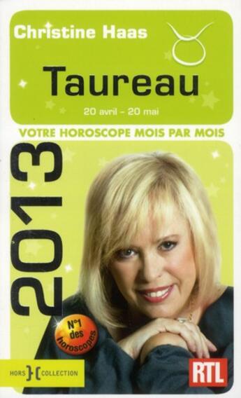 Couverture du livre « Taureau 2013 » de Christine Haas aux éditions Hors Collection