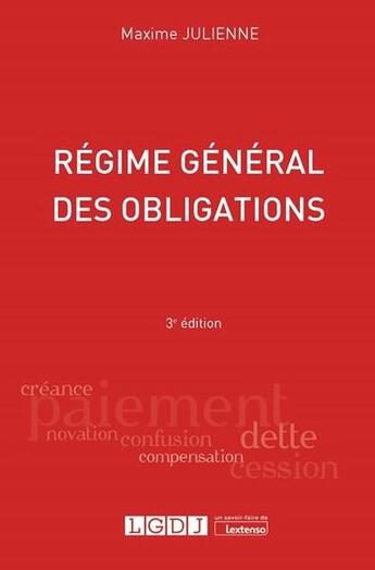 Couverture du livre « Régime général des obligations (3e édition) » de Maxime Julienne aux éditions Lgdj