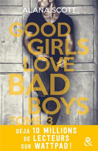 Couverture du livre « Good Girls Love Bad Boys - Tome 3 » de Alana Scott aux éditions Harlequin