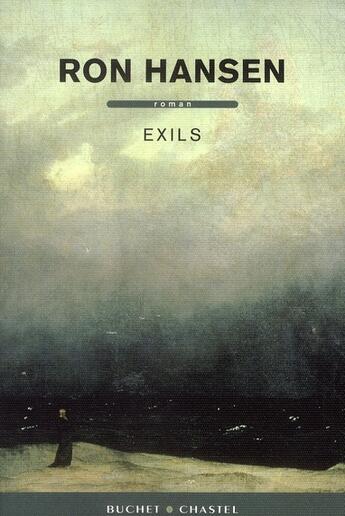 Couverture du livre « Exils » de Ron Hansen aux éditions Buchet Chastel