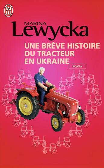 Couverture du livre « Une brève histoire du tracteur en Ukraine » de Marina Lewycka aux éditions J'ai Lu