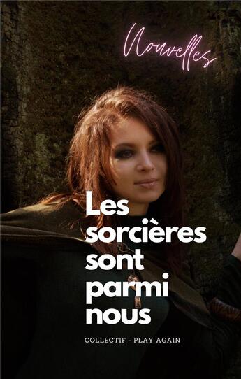 Couverture du livre « Les sorcières sont parmi nous : Nouvelles » de Collectif Play Again aux éditions Books On Demand