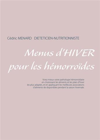 Couverture du livre « Menus d'hiver pour les hémorroïdes » de Cedric Menard aux éditions Books On Demand