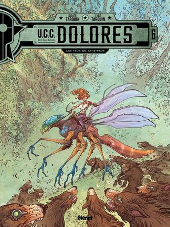 Couverture du livre « U.C.C. Dolores Tome 6 : Les yeux du sans-peur » de Didier Tarquin et Lyse Tarquin aux éditions Glenat