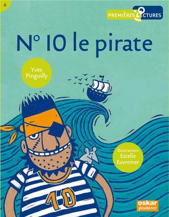 Couverture du livre « N°10 le pirate » de Yves Pinguilly et Estelle Euvremer aux éditions Oskar