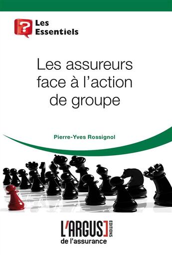 Couverture du livre « Les assureurs face à l'action de groupe » de Pierre-Yves Rossignol aux éditions L'argus De L'assurance