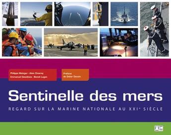 Couverture du livre « Sentinelle des mers, lregard sur la marine nationale au XXI siècle » de  aux éditions Marines