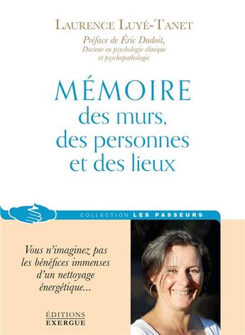 Couverture du livre « Mémoires des murs, des personnes et des lieux » de Laurence Luye-Tanet aux éditions Exergue