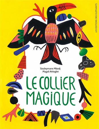 Couverture du livre « Le collier magique » de Magali Attiogbé et Souleymane Mbodj aux éditions Editions Des Elephants