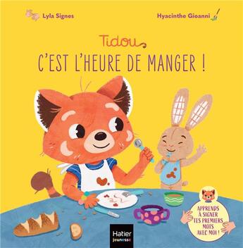 Couverture du livre « Tidou : C'est l'heure de manger ! » de Lyla Signes et Hyacinthe Gioanni aux éditions Hatier