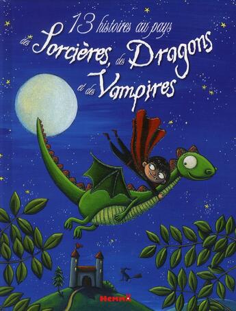 Couverture du livre « 13 histoires au pays des sorcières, des dragons et des vampires » de  aux éditions Hemma