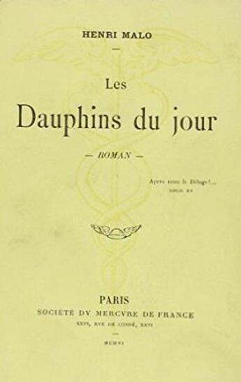 Couverture du livre « Les dauphins du jour » de Henri Malo aux éditions Mercure De France