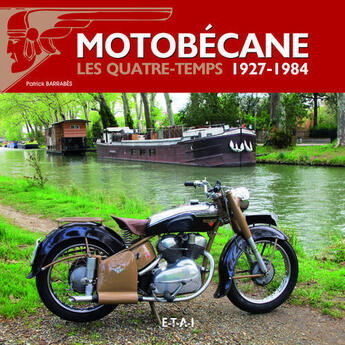 Couverture du livre « Motobécane les 4-temps 1927-1984 » de Patrick Barrabes aux éditions Etai