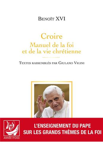 Couverture du livre « Croire ; manuel de la foi et de la vie chrétienne » de Benoit Xvi aux éditions Mame