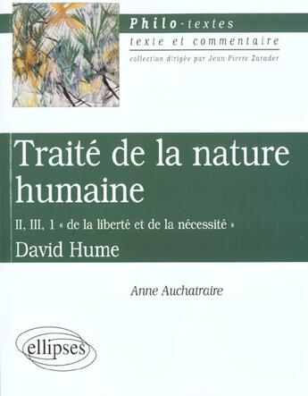 Couverture du livre « Hume, traite de la nature humaine, ii, iii, 1 'de la liberte et de la necessite » de Anne Auchatraire aux éditions Ellipses