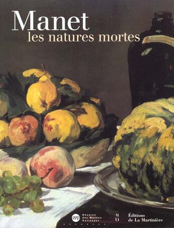 Couverture du livre « Manet : Les Natures Mortes » de Mauner George aux éditions La Martiniere