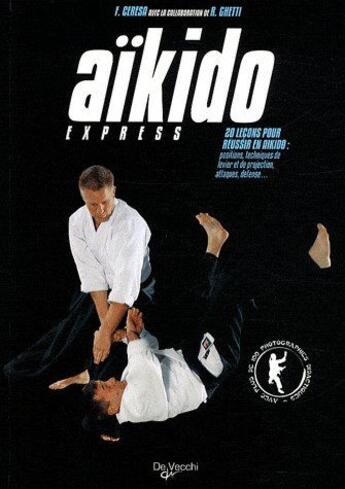 Couverture du livre « Aïkido express » de Ceresa F. aux éditions De Vecchi